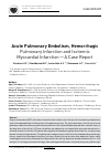 Научная статья на тему 'Acute Pulmonary Embolism, Hemorrhagic Pulmonary Infarction and Ischemic Myocardial Infarction — A Case Report'