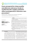 Научная статья на тему 'Does preoperative sleep quality and distress tolerance levels in cardiovascular surgery patients affect postoperative intensive care processes?'