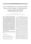 Научная статья на тему 'ON THE ESTABLISHMENT OF THE NATIONAL RENEWABLE ENERGY CENTER IN VIETNAM: A TECHNOLOGICAL AND ECONOMIC STUDY OF THE POTENTIAL OF RENEWABLE ENERGY SOURCES'