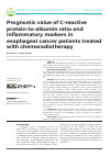 Научная статья на тему 'Prognostic value of C-reactive protein-to-albumin ratio and inflammatory markers in esophageal cancer patients treated with chemoradiotherapy'