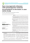 Научная статья на тему 'Rare neurogenetic diseases with paramagnetic material accumulation in the brain: A case series study'