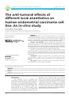 Научная статья на тему 'The anti-tumoral effects of different local anesthetics on human endometrial carcinoma cell line: An in-vitro study'