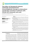 Научная статья на тему 'The effect of therapeutic plasma exchange and intravenous immunoglobulin therapy on biomarkers and 28-day mortality in patients with COVID-19 in intensive care unit'