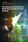 Научная статья на тему 'The Internets of the Future: What They Can Be for Civil Society'